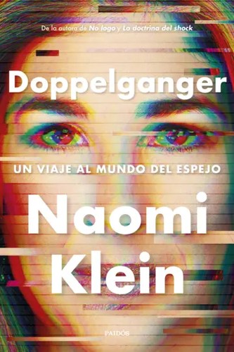 Naomi Klein, Naomi Klein: Doppelganger (2024, Paidós)