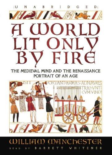 William Manchester: A World Lit Only by Fire (AudiobookFormat, Blackstone Audiobooks)