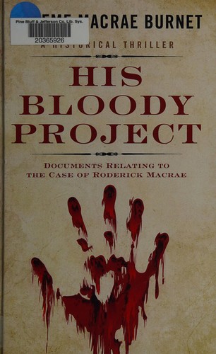 Graeme Macrae Burnet: His bloody project (2017, Thorndike Press, a part of Gale, Cengage Learning)