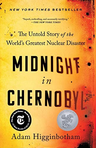 Adam Higginbotham: Midnight in Chernobyl (2020, Simon & Schuster)