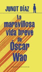 Junot Díaz: La maravillosa vida breve de Óscar Wao - 1. edición (2008, Penguin Random House)