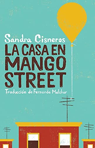 Sandra Cisneros, Fernanda Melchor: La casa en Mango Street (Paperback, Spanish language, 2022, Knopf Doubleday Publishing Group)