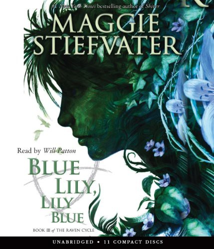 Will Patton, Maggie Stiefvater: Blue Lily, Lily Blue (AudiobookFormat, Scholastic Audio Books)