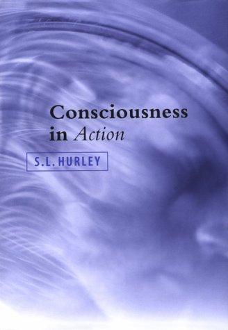 S. L. Hurley: Consciousness in action (1998, Harvard University Press)