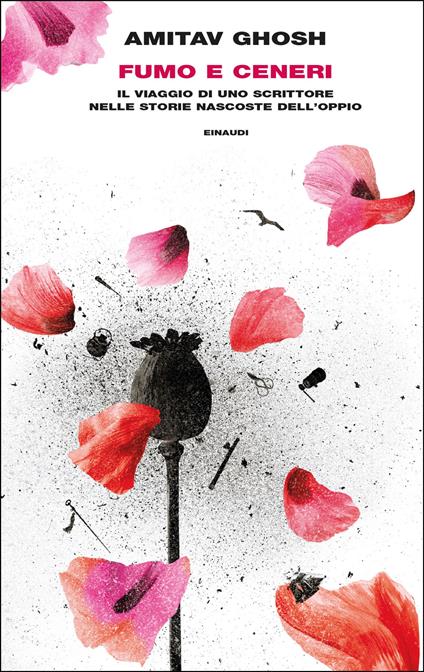 Amitav Ghosh: Fumo e Ceneri (Hardcover, italiano language, Einaudi)