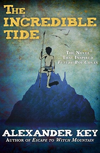Alexander Key: The incredible tide. (1970, Westminster Press)