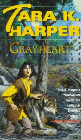 Tara K. Harper: Grayheart (Tales of the Wolves) (Paperback, Del Rey)