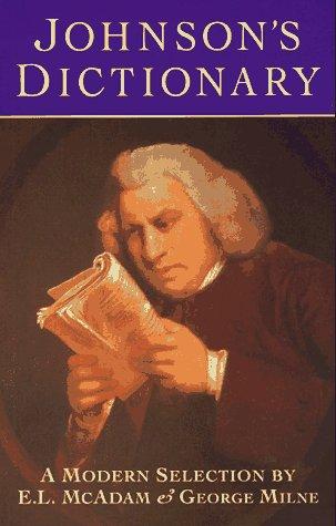Samuel Johnson, George Milne, Edward Lippincott McAdam Jr, Samuel Johnson: Johnson's Dictionary (Paperback, 1995, Cassell)