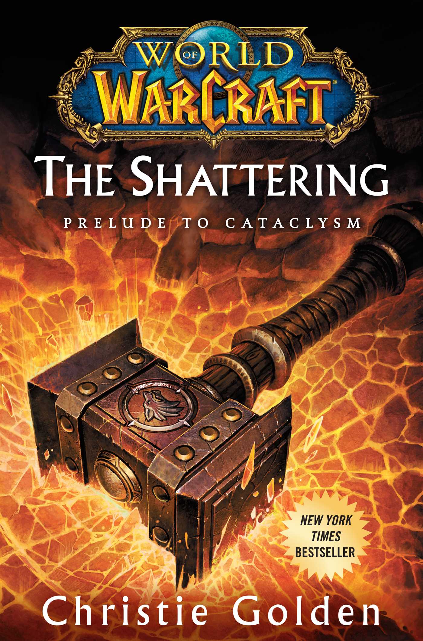 Christie Golden: The Shattering: Prelude to Cataclysm (Hardcover, 2010, Gallery Books)
