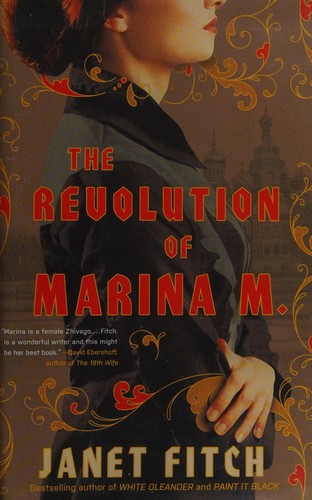 Janet Fitch: The Revolution of Marina M. (2017, Little, Brown and Company)