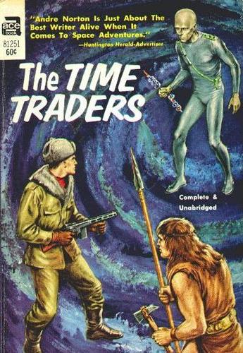 Andre Norton: The Time Traders (Paperback, 1969, Ace Books)