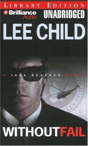 Lee Child: Without Fail (Jack Reacher) (AudiobookFormat, Brilliance Audio on CD Unabridged Lib Ed)