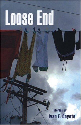 Ivan E. Coyote: Loose End (Paperback, Arsenal Pulp Press)