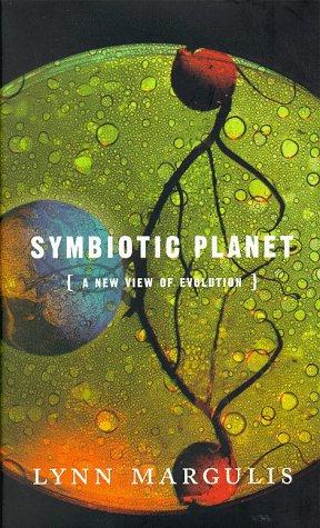 Lynn Margulis: Symbiotic planet (1998, Basic Books)