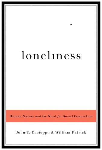 John T. Cacioppo, William Patrick: Loneliness (Hardcover, W. W. Norton, W.W. Norton)