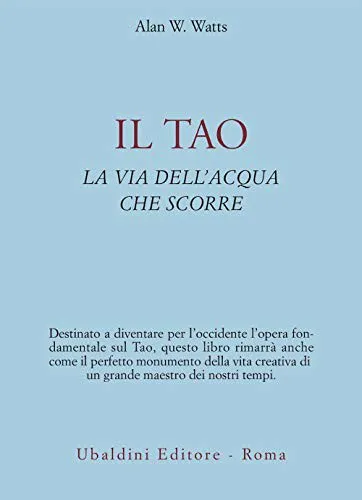 Alan Watts: Il Tao. La via dell’acqua che scorre (Italian language, 1977)