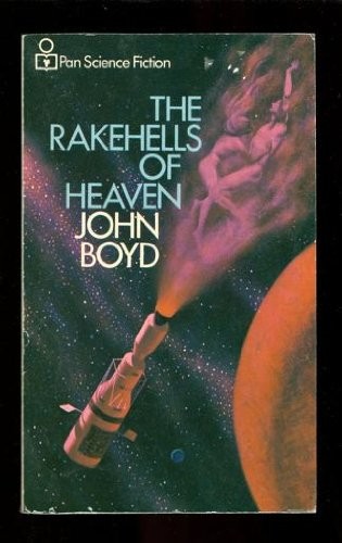 John Boyd: The Rakehells Of Heaven (Paperback, Pan)