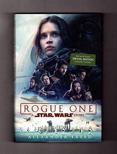 Alexander Freed: Special Edition of Rogue One (Hardcover, Del Rey (Random House) & Barnes & Noble)