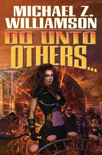 Michael Z. Williamson: Do Unto Others (2011)