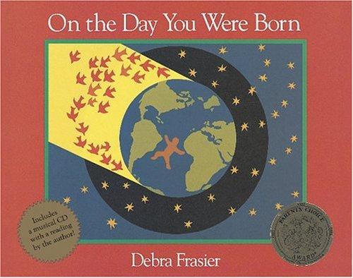 Debra Frasier: On the Day You Were Born (Harcourt Children's Books)