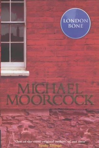 Michael Moorcock: London Bone (Paperback, Scribner Book Company)