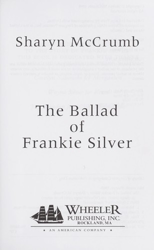 Sharyn McCrumb: The ballad of Frankie Silver (1998, Wheeler Pub.)