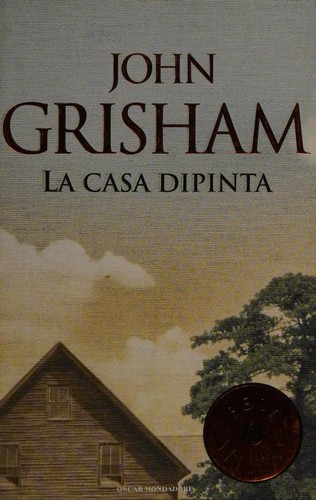 John Grisham: La casa dipinta (Italian language, 2003, Oscar Mondadori)