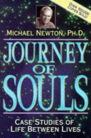 Michael Newton: Journey Of Souls (Paperback, 2002, Llewellyn Publications)