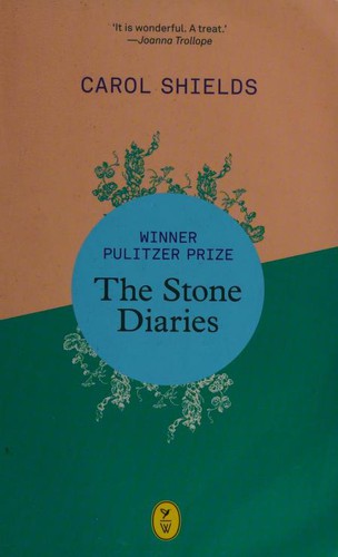 Carol Shields: Stone Diaries (2016, World International Publishing)