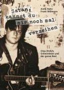 Anne Hahn: Satan, kannst du mir noch mal verzeihen : Otze Ehrlich, Schleimkeim und der ganze Rest (German language, 2008, Ventil Verlag)