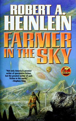 Robert A. Heinlein: Farmer in the Sky (2008, Baen Books)