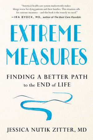 Jessica Nutik Zitter: Extreme Measures (2017, Penguin Publishing Group)