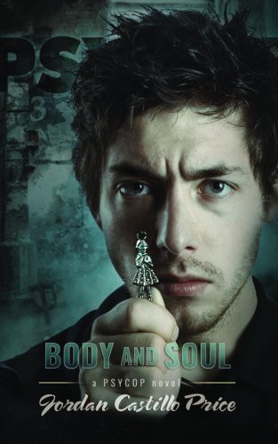 Jordan Castillo Price: Body and Soul (Paperback, JCP Books)