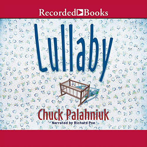 Chuck Palahniuk: Lullaby (AudiobookFormat, Recorded Books, Inc. and Blackstone Publishing)