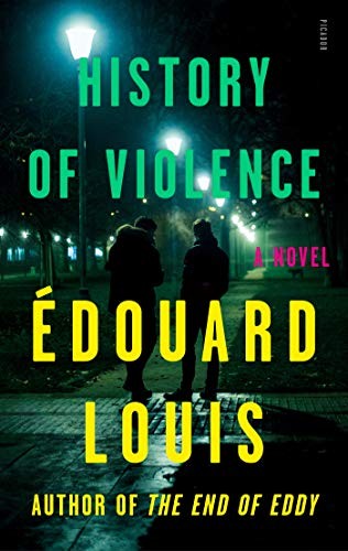Lorin Stein, Édouard Louis: History of Violence (Paperback, 2019, Picador)
