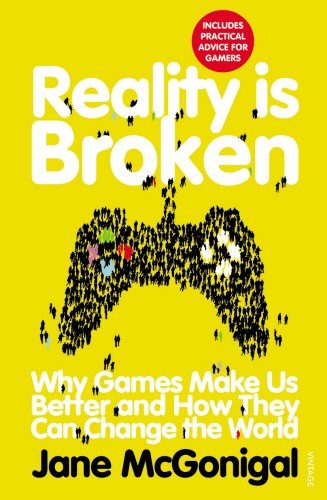 Jane McGonigal: Reality Is Broken (2011, Penguin Random House)