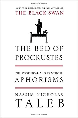 Nassim Nicholas Taleb: The Bed of Procrustes