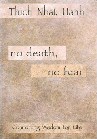 Thích Nhất Hạnh: No Death, No Fear (Hardcover, Riverhead Hardcover)