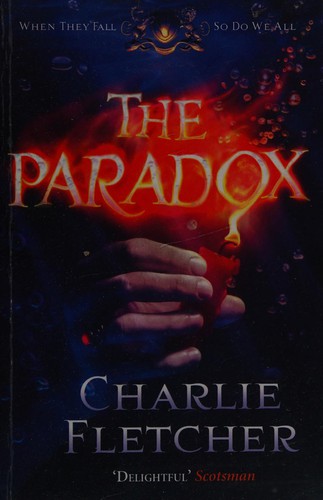 Charlie Fletcher: The paradox (2015, Orbit)