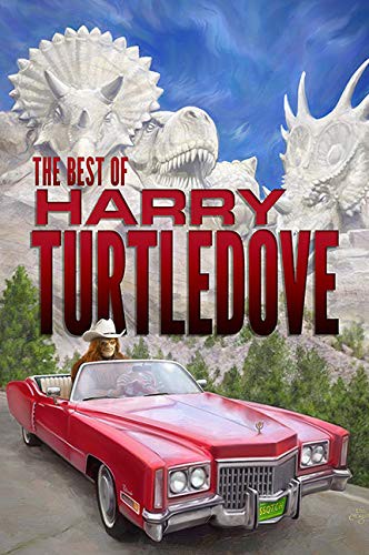 Harry Turtledove: The Best of Harry Turtledove (Hardcover, 2021, Subterranean)