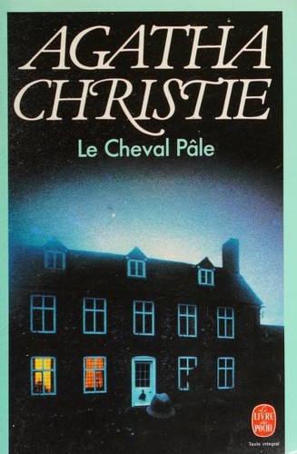 Agatha Christie: Le Cheval Pale (Paperback, French language, Librairie des Champs-Elysées)