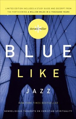 Donald Miller: Blue Like Jazz (2009, Nelson Incorporated, Thomas)