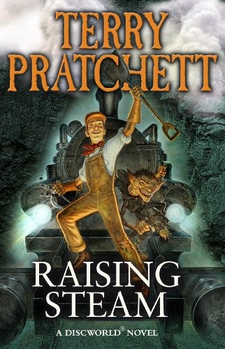 Terry Pratchett: Raising Steam: A Discworld Novel (Corgi)