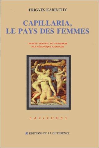 Frigyes Karinthy: Capillaria, le pays des femmes (French language, 1990)