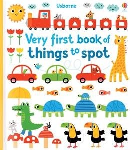 Fiona Watt: Very First Book of Things to Spot (2013, EDC Publishing)