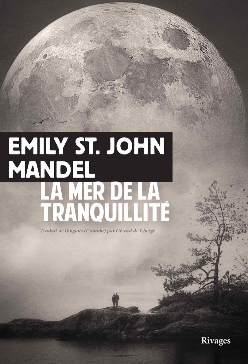 La Mer de la tranquillité (French language, 2023, Payot & Rivages)