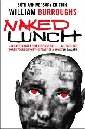 William S. Burroughs: Naked Lunch (Paperback, London. Fourth Estate)