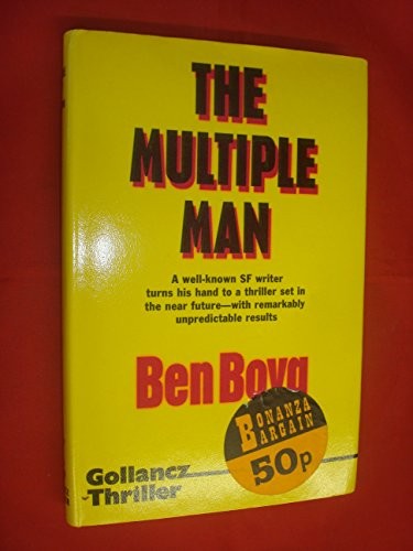 Ben Bova: The multiple man (1977, Gollancz, Orion Publishing Group, Limited)