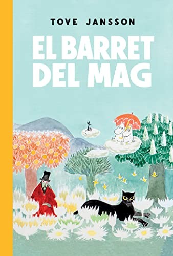 Tove Jansson, Carolina Moreno Tena: El barret del mag (Hardcover, Catalan language, L'Altra Tribu, L´ALTRA)