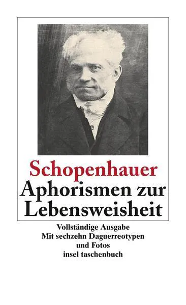 Arthur Schopenhauer: Aphorismen zur Lebensweisheit (German language, 1976, Insel Verlag)